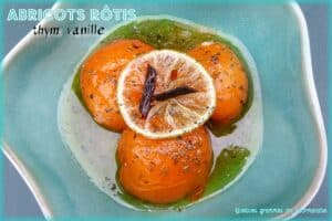 abricots rôtis thym vanille