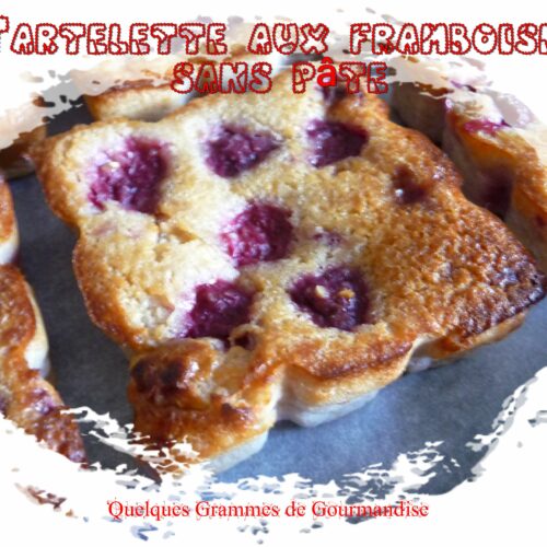 tartelettes aux framboises sans pâte