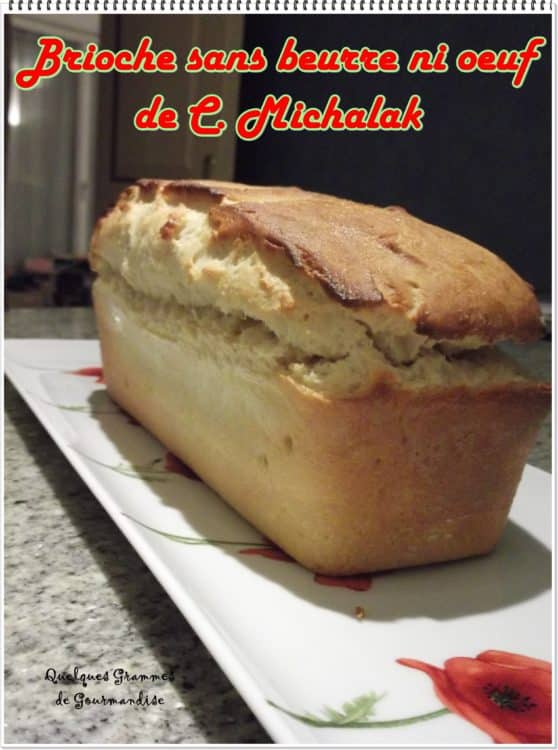 Brioche Sans oeuf ni Beurre de Michalak