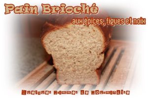 pain brioché épices-figues-noixs