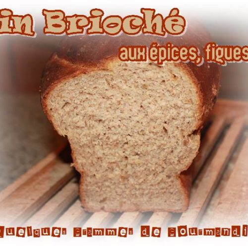 pain brioché épices-figues-noixs