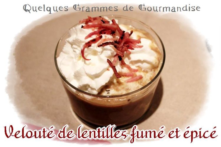 Velouté de lentilles Fumé et épicé