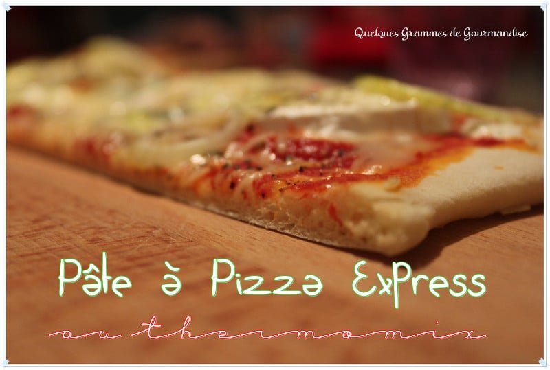 Pate A Pizza Express Thermomix Quelques Grammes De Gourmandise