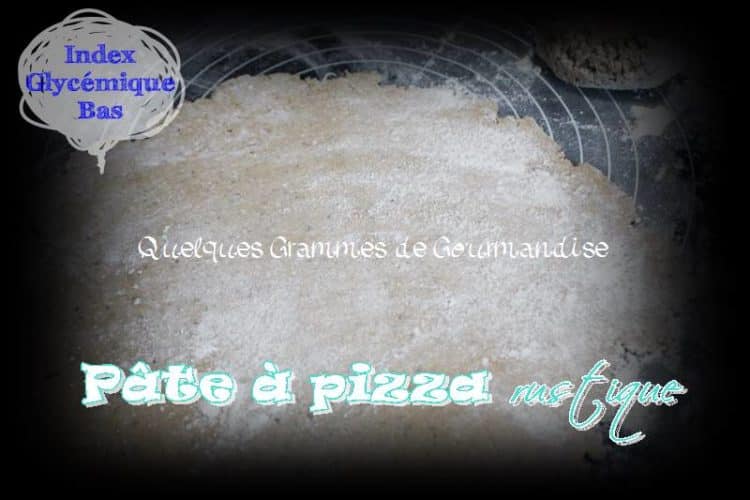 Pâte à pizza rustique