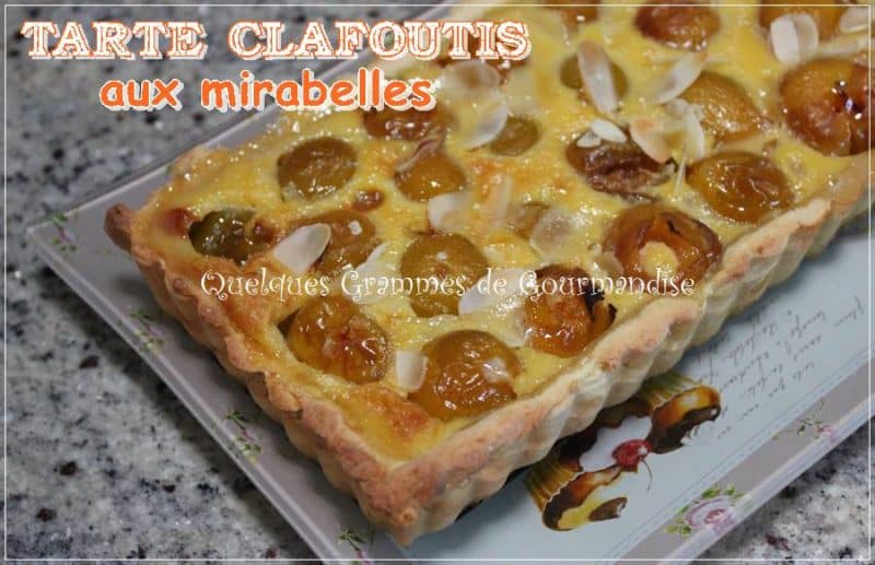Tarte Clafoutis Mirabelles 