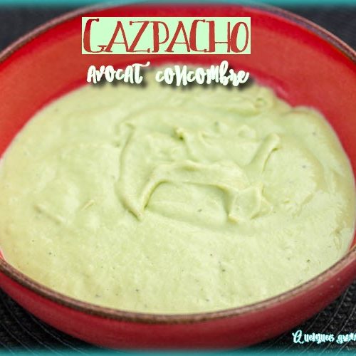 gazpacho avocat concombre