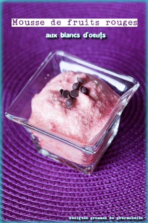 Mousse de fruits rouges aux blancs d'oeufs