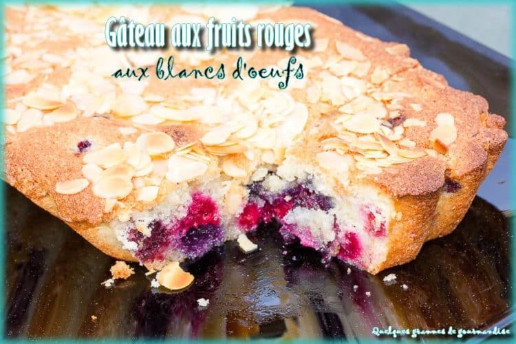 gâteau aux fruits rouges à base de blancs d'oeufs