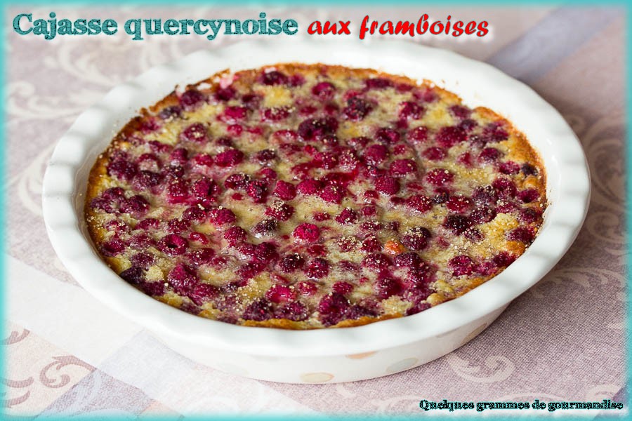 Cajasse quercynoise aux framboises