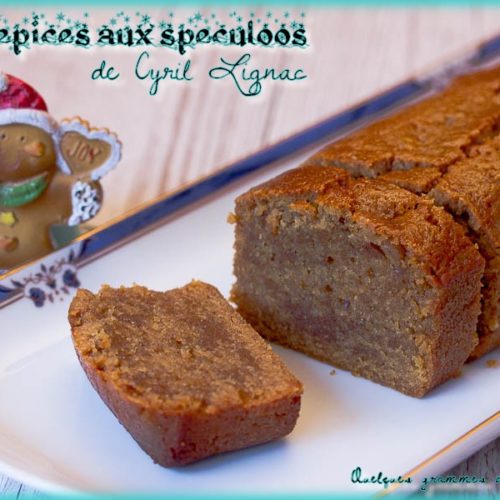 pain d'épices aux speculoos de Cyril Lignac