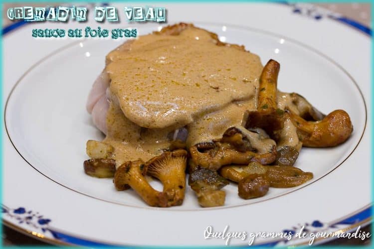Grenadin de veau sauce au foie gras