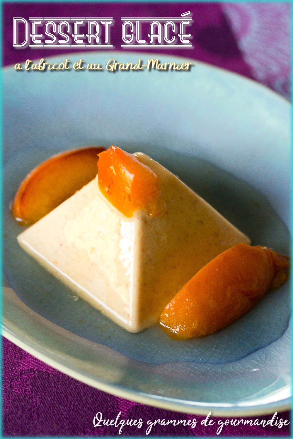 Dessert glacé à l\'abricot et au Grand-Marnier