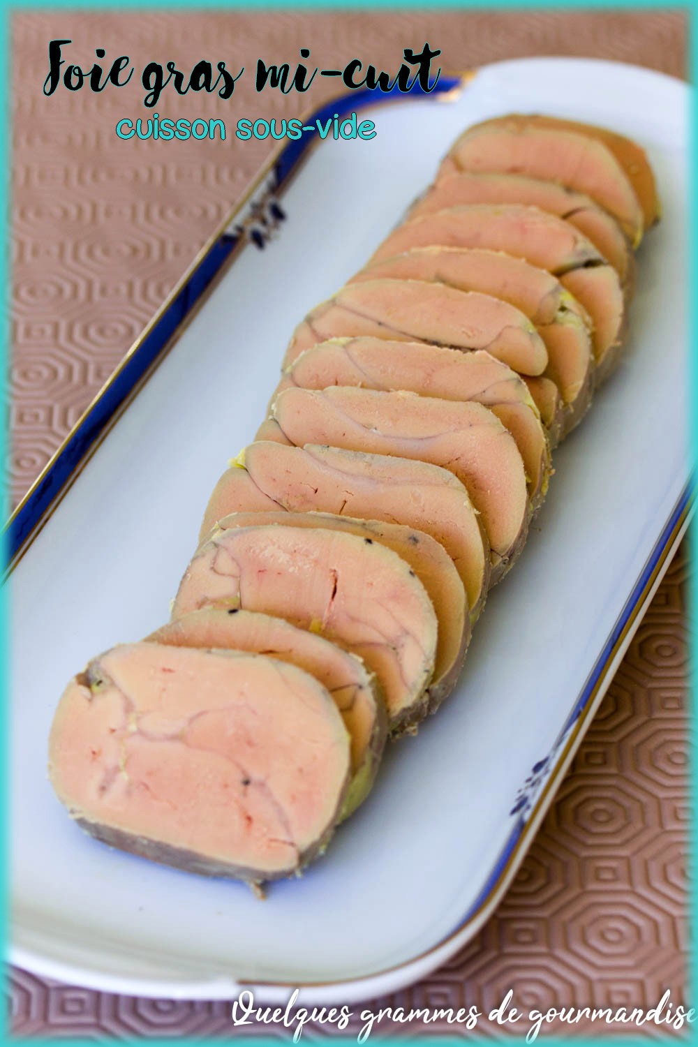 Foie gras cuisson sous-vide